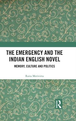 Emergency and the Indian English Novel