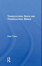 Transcultural Space And Transcultural Beings