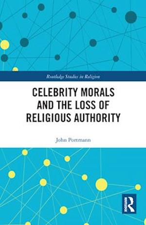 Celebrity Morals and the Loss of Religious Authority