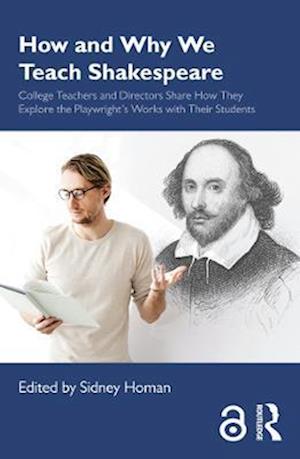 How and Why We Teach Shakespeare