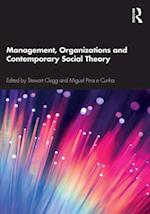 Management, Organizations and Contemporary Social Theory