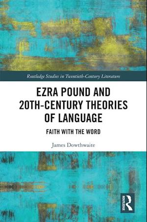 Ezra Pound and 20th-Century Theories of Language