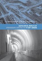 Geotechnical Aspects of Underground Construction in Soft Ground