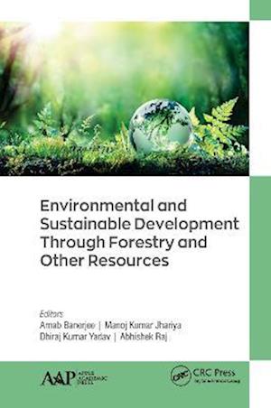 Environmental and Sustainable Development Through Forestry and Other Resources