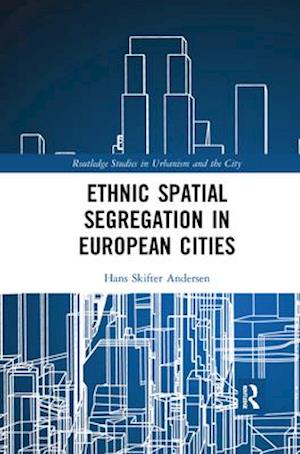 Ethnic Spatial Segregation in European Cities