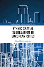 Ethnic Spatial Segregation in European Cities
