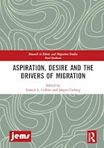 Aspiration, Desire and the Drivers of Migration