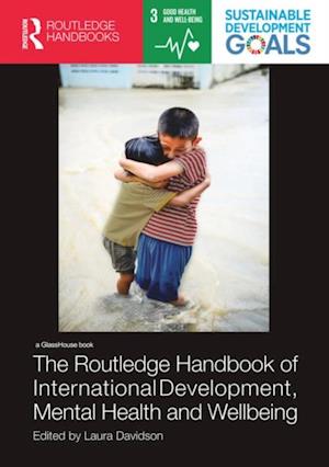 Routledge Handbook of International Development, Mental Health and Wellbeing