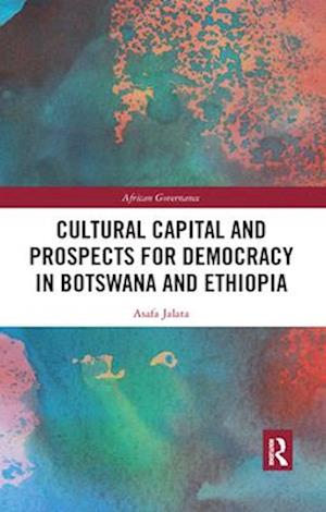 Cultural Capital and Prospects for Democracy in Botswana and Ethiopia