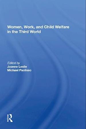 Women's Work And Child Welfare In The Third World