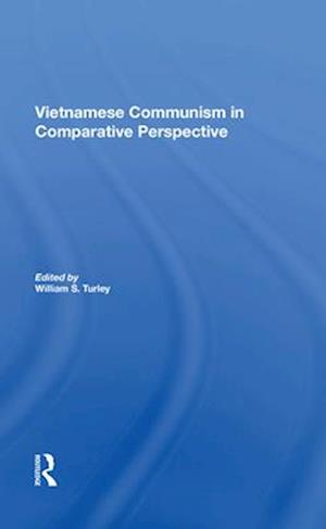 Vietnamese Communism In Comparative Perspective