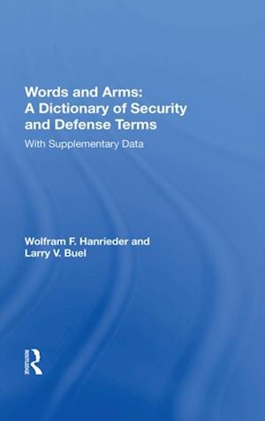 Words And Arms: A Dictionary Of Security And Defense Terms