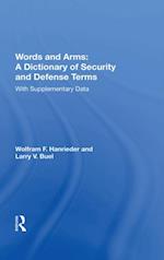 Words And Arms: A Dictionary Of Security And Defense Terms