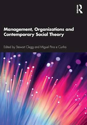 Management, Organizations and Contemporary Social Theory