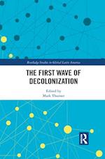 The First Wave of Decolonization