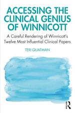 Accessing the Clinical Genius of Winnicott