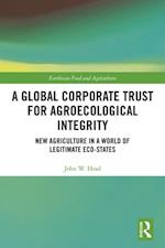 A Global Corporate Trust for Agroecological Integrity