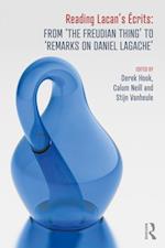 Reading Lacan's Ecrits: From 'The Freudian Thing' to 'Remarks on Daniel Lagache'