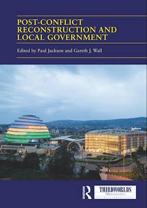 Post-conflict Reconstruction and Local Government