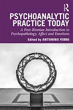 Psychoanalytic Practice Today