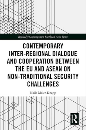 Contemporary Inter-regional Dialogue and Cooperation between the EU and ASEAN on Non-traditional Security Challenges