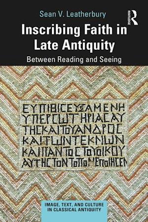 Inscribing Faith in Late Antiquity