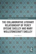 Collaborative Literary Relationship of Percy Bysshe Shelley and Mary Wollstonecraft Shelley