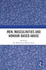 Men, Masculinities and Honour-Based Abuse