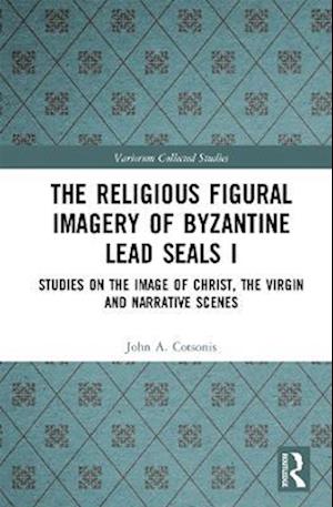 The Religious Figural Imagery of Byzantine Lead Seals I