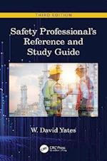 Safety Professional''s Reference and Study Guide, Third Edition