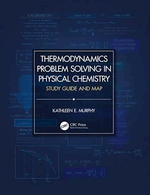 Thermodynamics Problem Solving in Physical Chemistry