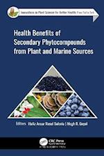 Health Benefits of Secondary Phytocompounds from Plant and Marine Sources