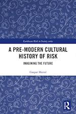 Pre-Modern Cultural History of Risk