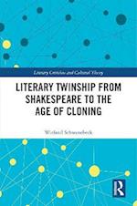 Literary Twinship from Shakespeare to the Age of Cloning