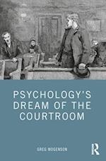 Psychology's Dream of the Courtroom