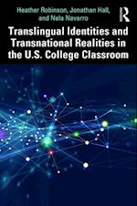 Translingual Identities and Transnational Realities in the U.S. College Classroom