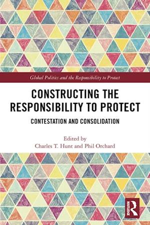 Constructing the Responsibility to Protect