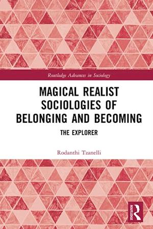 Magical Realist Sociologies of Belonging and Becoming