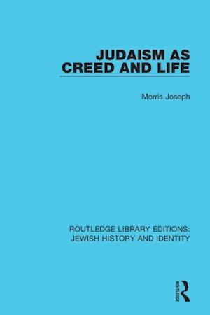 Judaism as Creed and Life