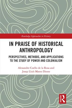 In Praise of Historical Anthropology