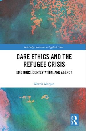 Care Ethics and the Refugee Crisis