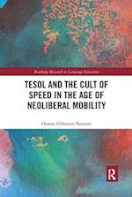 TESOL and the Cult of Speed in the Age of Neoliberal Mobility