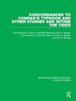 Concordances to Conrad''s Typhoon and Other Stories and Within the Tides