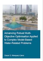 Advancing Robust Multi-Objective Optimisation Applied to Complex Model-Based Water-Related Problems