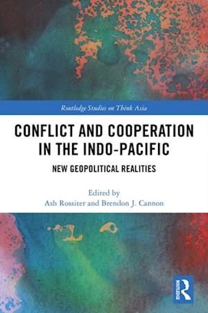 Conflict and Cooperation in the Indo-Pacific