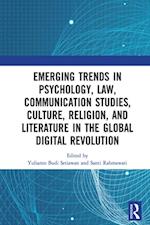 Emerging Trends in Psychology, Law, Communication Studies, Culture, Religion, and Literature in the Global Digital Revolution