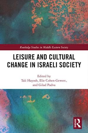 Leisure and Cultural Change in Israeli Society