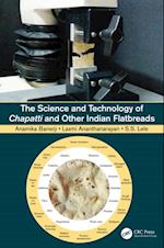 Science and Technology of Chapatti and Other Indian Flatbreads