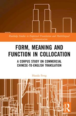 Form, Meaning and Function in Collocation