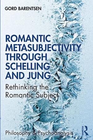 Romantic Metasubjectivity Through Schelling and Jung
